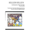KILLER KILLEN And The Genuine Truth About Mississippi Burning and the Three Civil Rights Murders: The Autobiography of Edgar Ray Killen Written by Lar - Paperback