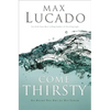 Come Thirsty: Receive What Your Soul Longs for - Paperback