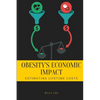 Obesity's Economic Impact: Estimating Lifetime Costs - Paperback