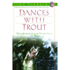 Dances with Trout - Paperback