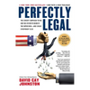 Perfectly Legal: The Covert Campaign to Rig Our Tax System to Benefit the Super Rich--and Cheat Everybody Else - Paperback