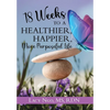 18 Weeks to a Healthier, Happier, More Purposeful Life - Hardcover