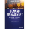 Next Generation Demand Management: People, Process, Analytics, and Technology - Hardcover