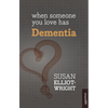 When Someone You Love Has Dementia - Paperback