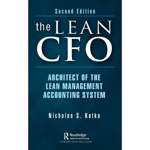 The Lean CFO: Architect of the Lean Management Accounting System - Paperback
