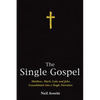 The Single Gospel: Matthew, Mark, Luke and John Consolidated Into a Single Narrative - Hardcover