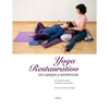 Yoga Restaurativo con apoyos y asistencias: Un manual para enseñar y aprender - Paperback