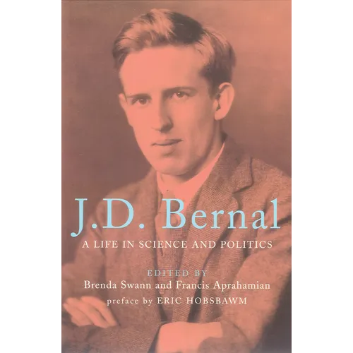 J.D. Bernal: A Life in Science and Politics - Paperback