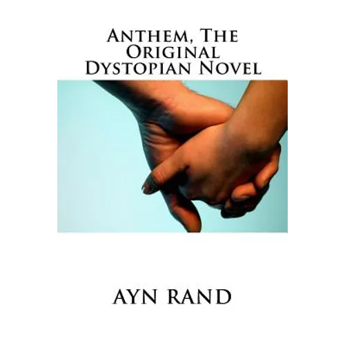Anthem, The Original Dystopian Novel - Paperback