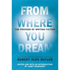 From Where You Dream: The Process of Writing Fiction - Paperback