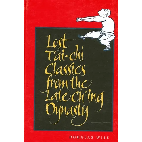 Lost T'ai-chi Classics from the Late Ch'ing Dynasty - Paperback