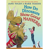How Do Dinosaurs Show Good Manners? - Hardcover