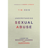 Understanding Sexual Abuse: A Guide for Ministry Leaders and Survivors - Paperback