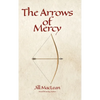 The Arrows of Mercy - Hardcover