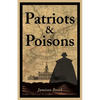 Patriots & Poisons: A Founding Fathers Mystery - Paperback