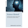 Science Ideated: The Fall of Matter and the Contours of the Next Mainstream Scientific Worldview - Paperback