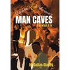 Debra's and Shauna's Man Caves - Hardcover