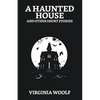 A Haunted House and Other Short Stories - Paperback