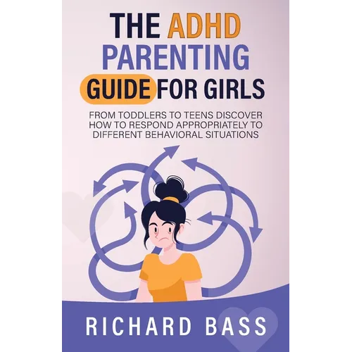 The ADHD Parenting Guide for Girls - Paperback