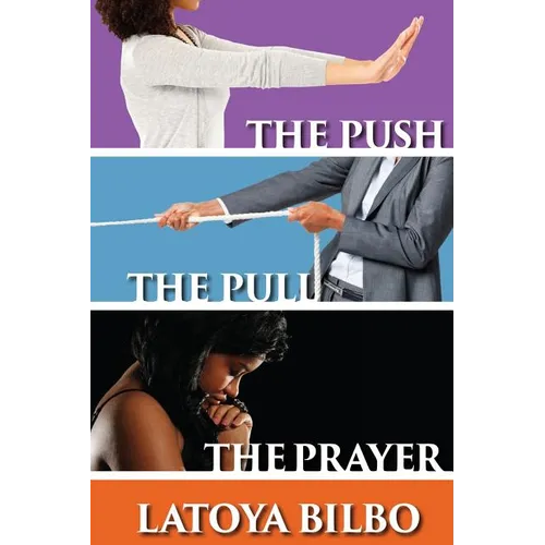 The Push The Pull and the Prayer - Paperback