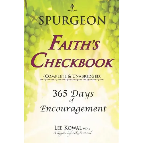 Spurgeon - FAITH'S CHECKBOOK (Complete & Unabridged): 365 Days of Encouragement - Paperback