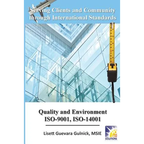 Serving Clients and Community through International Standards: Quality and Environment ISO-9001, ISO-14001 - Paperback