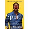 Speak: Find Your Voice, Trust Your Gut, and Get from Where You Are to Where You Want to Be - Hardcover