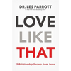 Love Like That: 5 Relationship Secrets from Jesus - Paperback