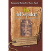 Luz del Sepulcro: Investigaciones sobre la autenticidad de la Síndone y de los Evangelios - Paperback