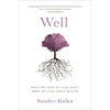 Well: What We Need to Talk about When We Talk about Health - Hardcover