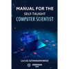 Manual for the self-taught computer scientist - Paperback