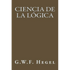 Ciencia de la Logica (Spanish Edition) - Paperback