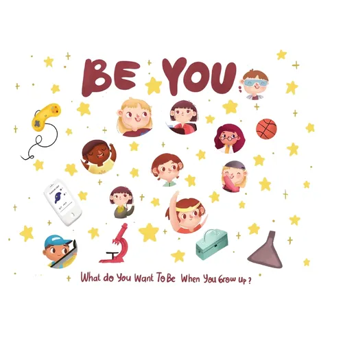 Be You - what do I want to be when I grow up kids book: What do you want to be when you grow up? - Paperback