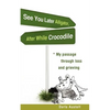 See You Later Alligator, After While Crocodile - Paperback