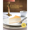 The Eli's Cheesecake Cookbook: Remarkable Recipes from a Chicago Legend: Updated 40th Anniversary Edition with New Recipes and Stories - Hardcover