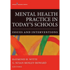 Mental Health Practice in Today's Schools: Issues and Interventions - Paperback