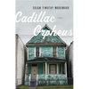 Cadillac Orpheus - Paperback