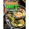 Renal Diet Cookbook: 100 Delicious Low Sodium, Low Potassium and Low Phosphorus Easy To Make Recipes - Paperback