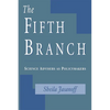The Fifth Branch: Science Advisers as Policymakers - Paperback