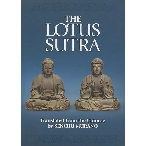 The Lotus Sutra: The Sutra of the Lotus Flower of the Wonderful Dharma - Paperback
