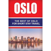 Oslo: The Best Of Oslo For Short Stay Travel - Paperback