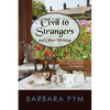 Civil to Strangers and Other Writings - Paperback