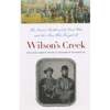 Wilson's Creek: The Second Battle of the Civil War and the Men Who Fought It - Paperback