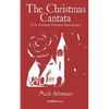 The Christmas Cantata: A St. Germaine Christmas Entertainment - Paperback
