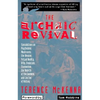 The Archaic Revival: Speculations on Psychedelic Mushrooms, the Amazon, Virtual Reality, Ufos, Evolut - Paperback