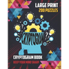 CRYPTOGRAMS Book Large Print 200 Puzzles: Keep Your Mind Sharp: Variety Of 200 Puzzles Book, Funny Facts, Famous Quotes, Historical Events ... Great T - Paperback