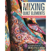Mixing Quilt Elements - Print-On-Demand Edition - Paperback