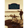 Lighthouses and Lifesaving Stations on Cape Ann - Hardcover