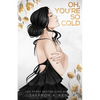 Oh, You're So Cold Special Edition Paperback - Paperback
