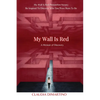 My Wall is Red: A Memoir of Discovery - Paperback